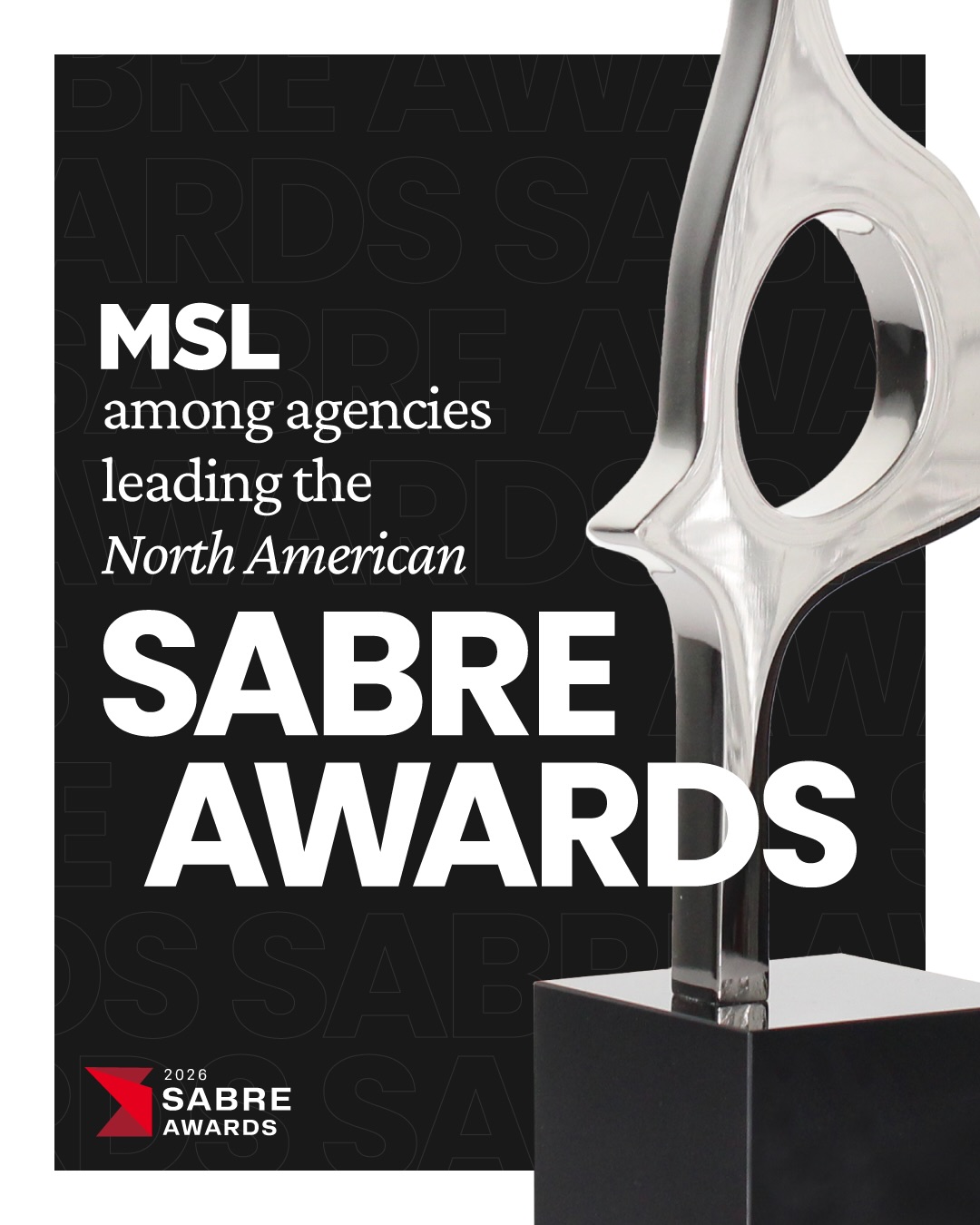Graphic showing the SABRE Awards trophy and text highlighting MSL as a leading agency at the 2026 North American SABRE Awards.